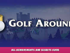 Golf Around! – All Achievements and Secrets Guide 1 - steamlists.com