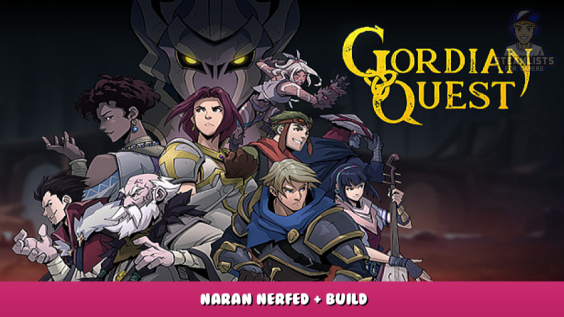 Gordian Quest – Naran nerfed + build 1 - steamlists.com