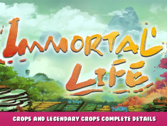 Immortal Life – Crops and Legendary Crops Complete Details 1 - steamlists.com