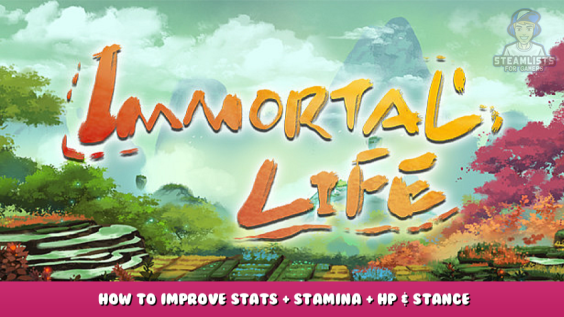 Immortal Life – How to Improve Stats + Stamina + HP & Stance 1 - steamlists.com