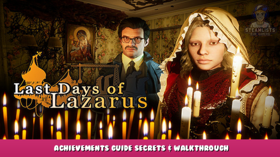 Last Days of Lazarus – Achievements Guide Secrets & Walkthrough 1 - steamlists.com