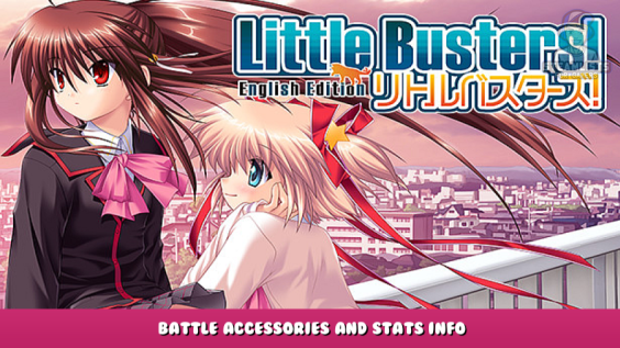 Little Busters! English Edition – Battle Accessories and Stats Info 1 - steamlists.com