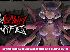 My Lovely Wife – Summoning Succubus/Crafting and Recipes Guide 1 - steamlists.com