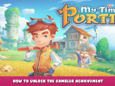 My Time At Portia – How to Unlock The gambler Achievement 1 - steamlists.com