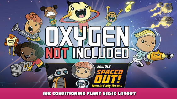 Oxygen Not Included – Air Conditioning Plant Basic Layout 1 - steamlists.com
