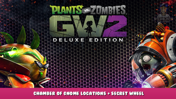 Plants vs. Zombies™ Garden Warfare 2: Deluxe Edition – Chamber of gnome locations + Secret Wheel Combination 1 - steamlists.com
