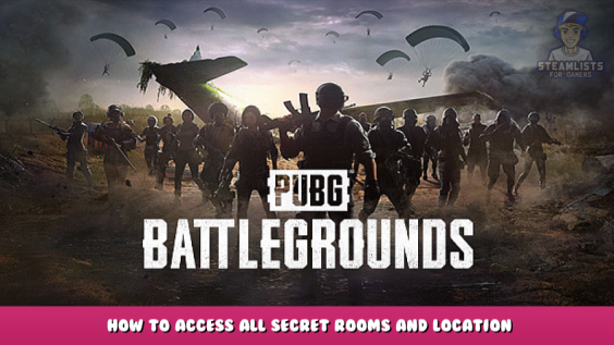 PUBG: BATTLEGROUNDS – How to Access All Secret Rooms and Location Guide 1 - steamlists.com