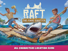Raft – All Characters Location Guide 1 - steamlists.com