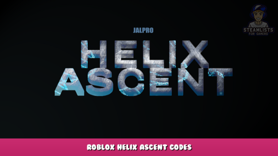 Roblox – Helix Ascent Codes (June 2022) 1 - steamlists.com