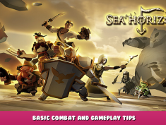 Sea Horizon – Basic Combat and Gameplay Tips 1 - steamlists.com