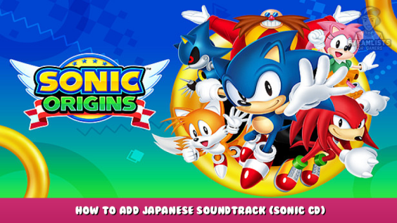 Sonic Origins – How to add Japanese Soundtrack (Sonic CD) 1 - steamlists.com