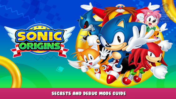 Sonic Origins – Secrets and Debug Mode Guide 1 - steamlists.com