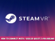 SteamVR – How to connect Meta / Oculus Quest 2 Via Airlink or Link cable 1 - steamlists.com