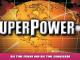 SuperPower 2 Steam Edition – Big Time Friend and Big Time Conqueror Achievement Unlocked 1 - steamlists.com
