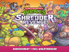 Teenage Mutant Ninja Turtles: Shredder’s Revenge – Achievement & Full Walkthrough 1 - steamlists.com