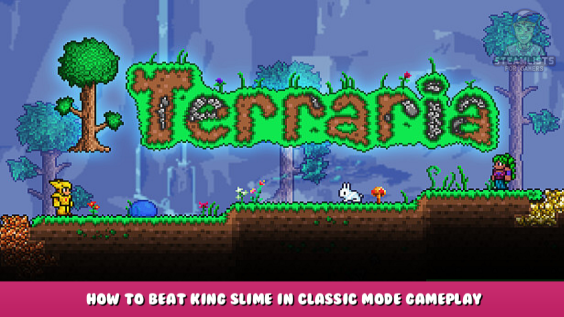 Terraria – How to Beat King Slime in Classic Mode Gameplay 1 - steamlists.com