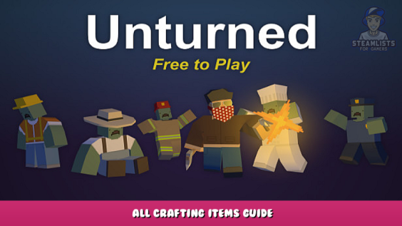 Unturned – All Crafting Items Guide 1 - steamlists.com