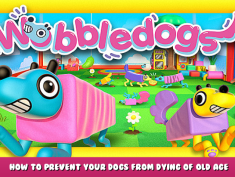 Wobbledogs – How to prevent your dogs from dying of old age 2 - steamlists.com