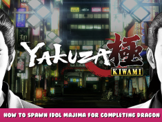 Yakuza Kiwami – How to spawn Idol Majima for completing Dragon skillset 1 - steamlists.com