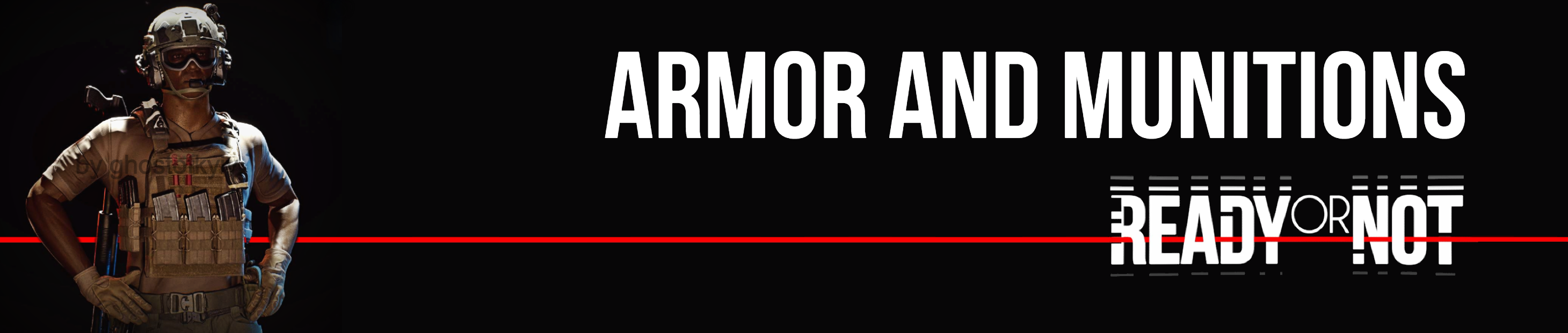 Ready or Not - Armor & Munitions Info & Walkthrough - Introduction - E40B669
