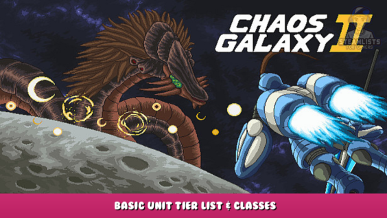 Chaos Galaxy 2 – Basic Unit Tier List & Classes 1 - steamlists.com