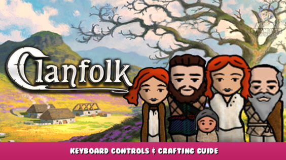 Clanfolk – Keyboard Controls & Crafting Guide 3 - steamlists.com