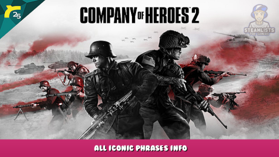 Company of Heroes 2 – All iconic phrases info 1 - steamlists.com