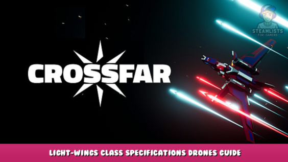 Crossfar – Light-wings class specifications drones guide 1 - steamlists.com