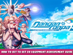 Danganronpa S: Ultimate Summer Camp – How to Get to get 20 Equipment Achievement Guide 1 - steamlists.com