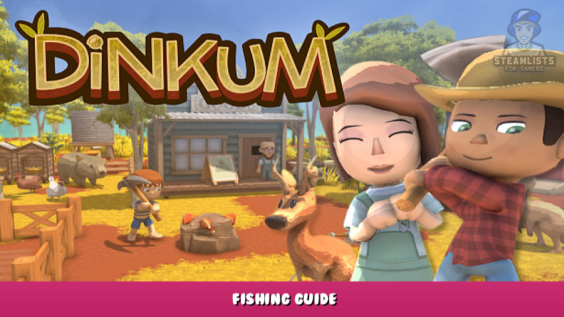 Dinkum – Fishing Guide 1 - steamlists.com