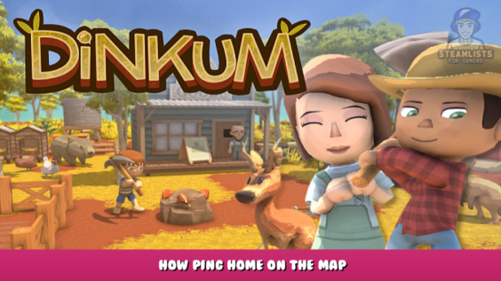 Dinkum – How ping home on the map 1 - steamlists.com