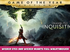 Dragon Age™ Inquisition – Wicked Eyes and Wicked Hearts Full Walkthrough Guide 1 - steamlists.com