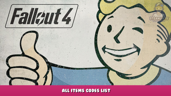 Fallout 4 – All Items Codes List 1 - steamlists.com
