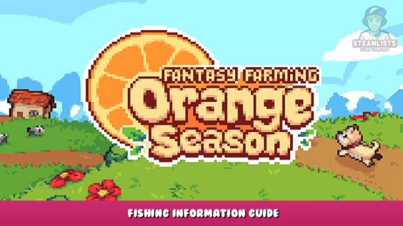Fantasy Farming: Orange Season – Fishing Information Guide 1 - steamlists.com