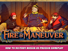 Fire & Maneuver – How to Destroy Russia as Prussia Gameplay 1 - steamlists.com
