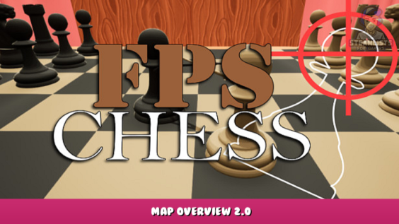 FPS Chess – Map overview 2.0 1 - steamlists.com