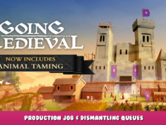 Going Medieval – Production Job & Dismantling Queues 1 - steamlists.com