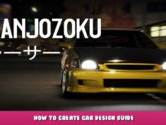 Kanjozoku Game レーサー – How to Create Car Design Guide 1 - steamlists.com