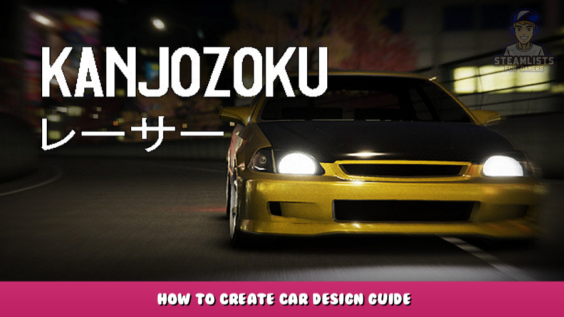 Kanjozoku Game レーサー – How to Create Car Design Guide 1 - steamlists.com