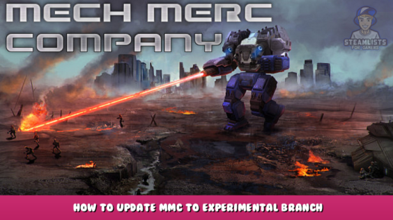 Mech Merc Company – How to Update MMC to Experimental Branch 1 - steamlists.com