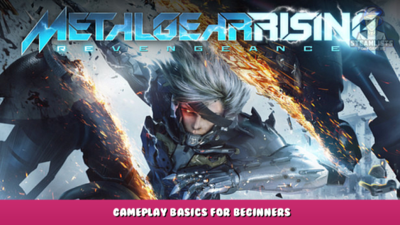 METAL GEAR RISING: REVENGEANCE – Gameplay Basics for Beginners 1 - steamlists.com