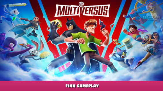 MultiVersus – Finn Gameplay 1 - steamlists.com