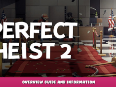 Perfect Heist 2 – Overview Guide and Information 1 - steamlists.com