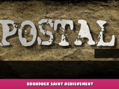 POSTAL – Boondock Saint Achievement 1 - steamlists.com