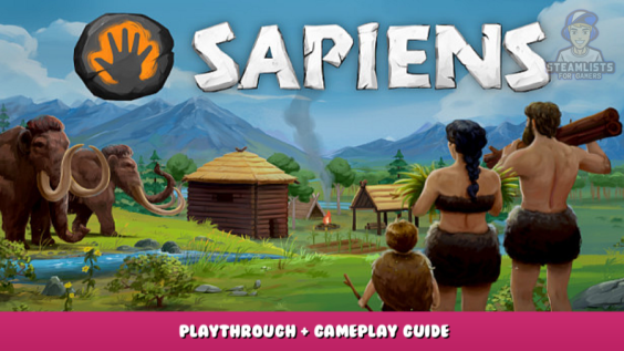 Sapiens – Playthrough + Gameplay Guide 1 - steamlists.com
