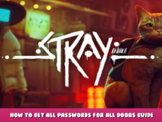Stray – How to get all passwords for all doors guide 1 - steamlists.com