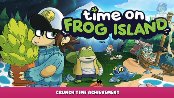 Time on Frog Island – Crunch Time Achievement – Text Guide 2 - steamlists.com