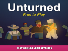 Unturned – Best Camera Look Settings 1 - steamlists.com