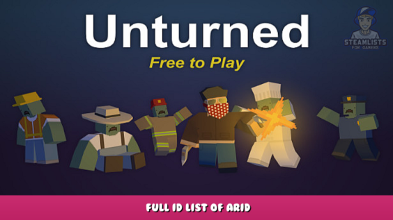 Unturned – Full ID List of Arid 1 - steamlists.com