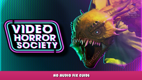 Video Horror Society – No Audio Fix Guide 1 - steamlists.com